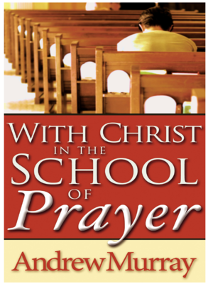 cover image of With Christ in the school of prayer.